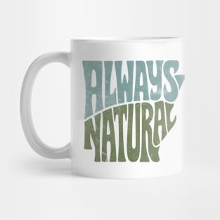 Always Natural Mug